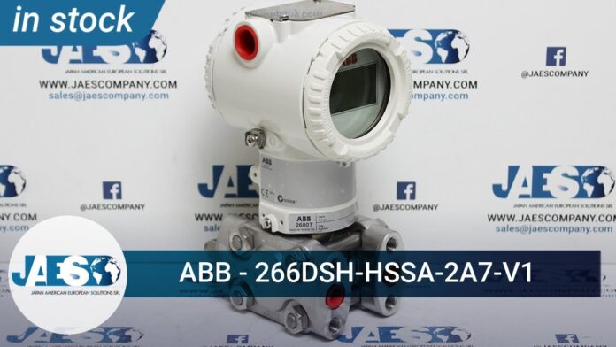 “ABB 266DSH-HSSA-2A7-V1 Differential Pressure Transmitter: Giải pháp vượt trội cho đo lường tự động hóa công nghiệp”