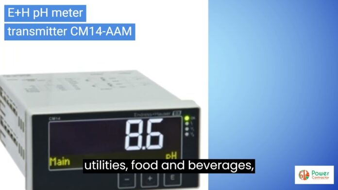 Bí Quyết Sử Dụng E+H pH Meter Transmitter CM14 AAM – Giải Pháp Đo pH Chính Xác Cho Phòng Thí Nghiệm và Tự Động Hóa Công Nghiệp